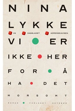 Vi er ikke her for å ha det morsomt