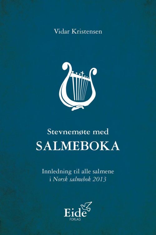 Stevnemøte med salmeboka : innledning til alle salmene i Norsk salmebok 2013