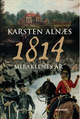 1814 : miraklenes år