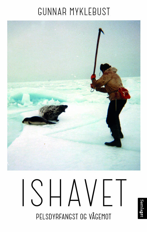 Ishavet : pelsdyrfangst og vågemot