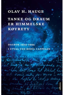 Tanke og draum er himmelske køyrety : dagbok 1927-1994 / i utval ved Bodil Cappelen