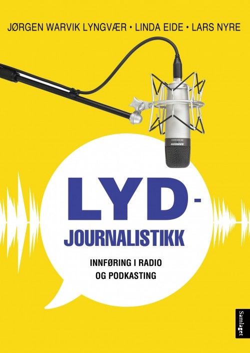 Lydjournalilstikk : innføring i radio og podkasting