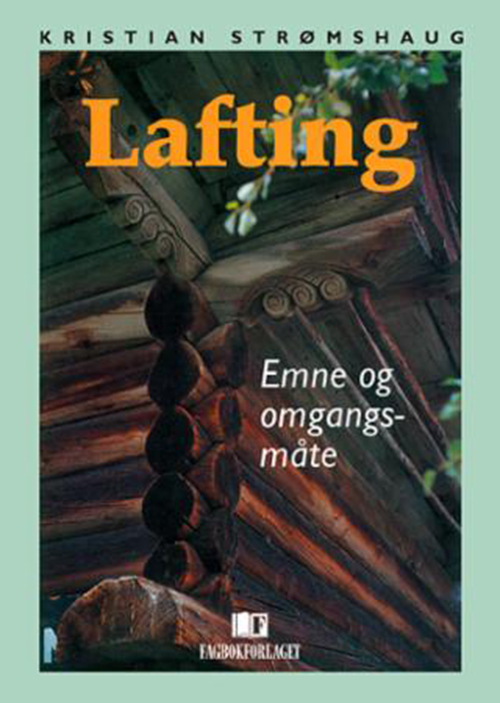 Lafting : emne og omgangsmåte