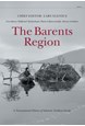 The Barents region : a trransnational history of subarctic Northern Europe