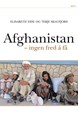 Afghanistan : ingen fred å få
