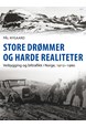 Store drømmer og harde realiteter : veibygging og biltrafikk i Norge, 1912-1960