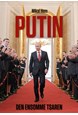 Putin : den ensomme tsaren