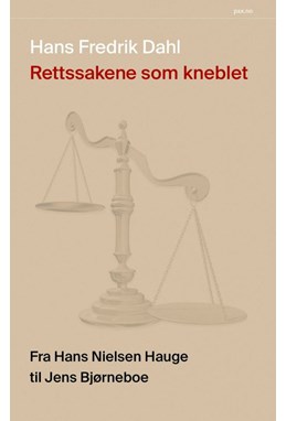 Rettssakene som kneblet : fra Hans Nielsen Hauge til Jens Bjørneboe