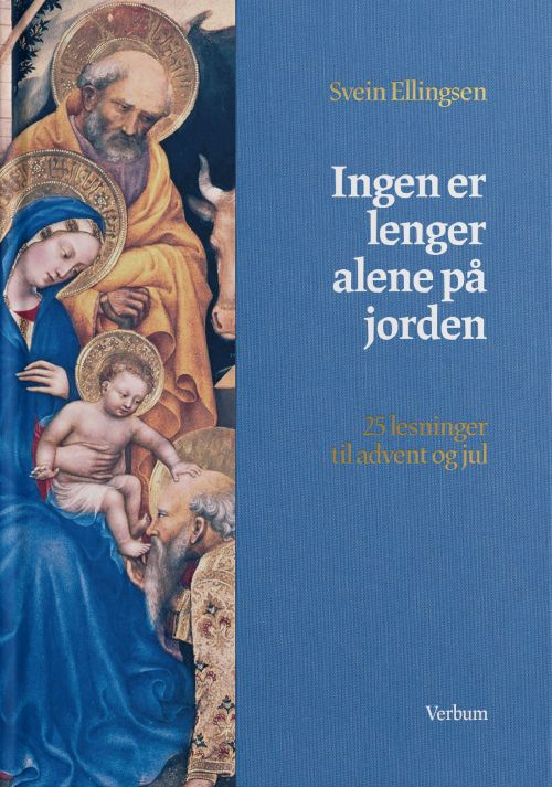 Ingen er lenger alene på jorden : 25 lesninger til advent og jul