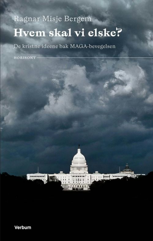 Hvem skal vi elske? : de kristne ideene bak MAGA-bevegelsen