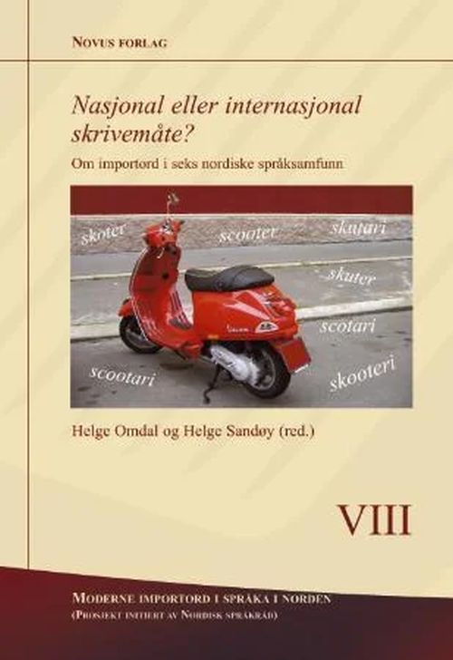 Nasjonal eller internasjonal skrivemåte? : om importord i seks nordiske språksamfunn