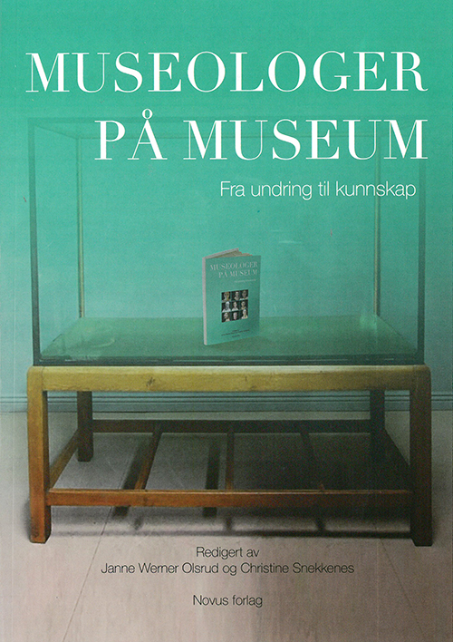Museologer på museum : fra undring til kunnskap