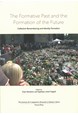 The formative past and the formation of the future : collective remembering and identity formation