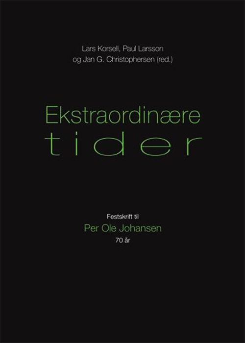 Ekstraordinære tider : festskrift til Per Ole Johansen