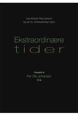 Ekstraordinære tider : festskrift til Per Ole Johansen
