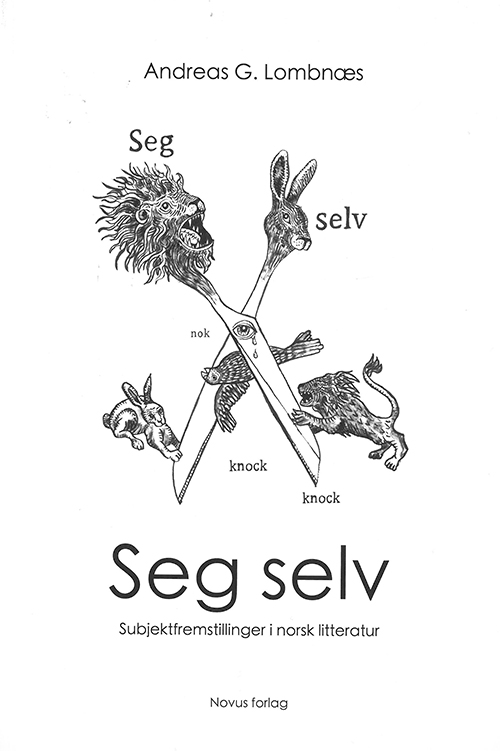 Seg selv : subjektfremstillinger i norsk litteratur