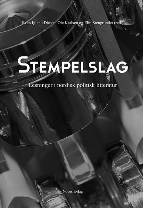 Stempelslag : lesninger i nordisk politisk litteratur