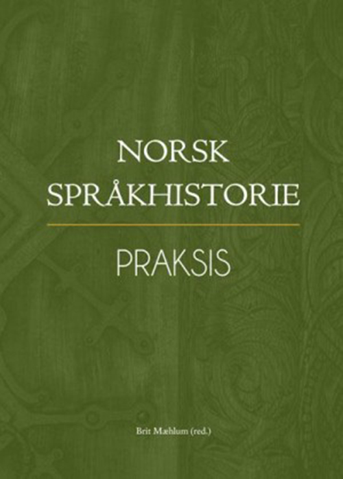 Norsk språkhistorie 2, Praksis