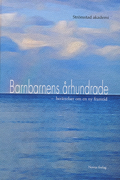 Barnbarnens århundrade : berättelser om en ny framtid