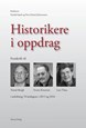 Historikere i oppdrag : festskrift til Trond Bergh, Sverre Knutsen og Lars Thue i anledning av 70-årsdagene 2015 & 2016