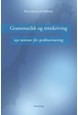 Grammatikk og rettskriving : nye rammer for språknormering