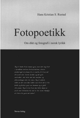Fotopoetikk : om dikt og fotografi i norsk lyrik
