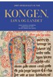 Kongen, lova og landet : kong Magnus Lagabøter, landslova av 1274 og det Norge han skapte
