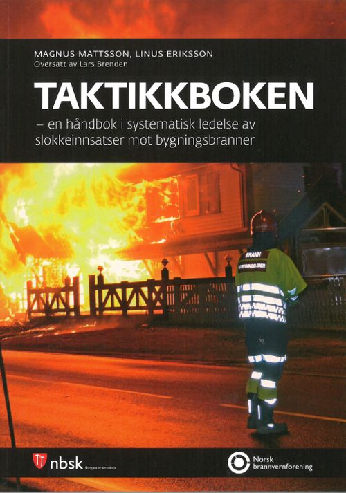 Taktikkboken : en håndbok i systematisk ledelse av slokkeinnsatser mot bygningsbranner