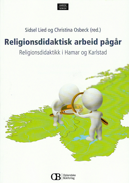 Religionsdidaktisk arbeid pågår! : religiondidaktikk i Hamar og Karlstad