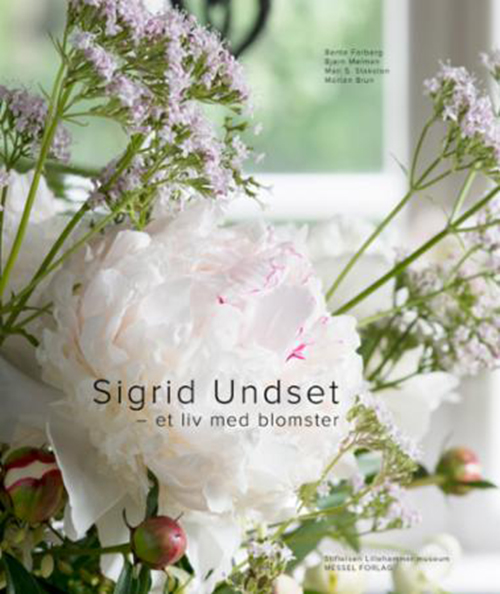 Sigrid Undset : et liv med blomster