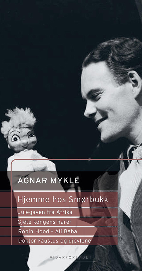 Hjemme hos smørbukk ; Julegaven fra Afrika ; Gjete kongens harer ; Robin Hood ; Doktor Faustus og djevlene ; Ali Baba og