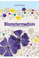 Blomstermedisin : til vekst og helbredelse