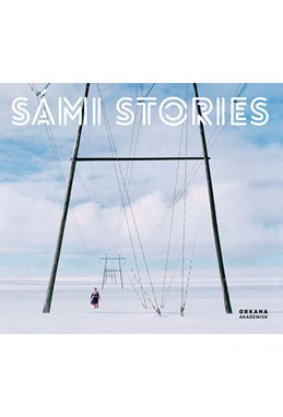 Sámi stories : art and identity of an arctic people : Northern Norway art museum