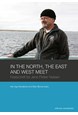 In the North, the East and West meet : festschrift for Jens Petter Nielsen