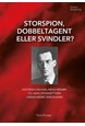 Storspion, dobbeltagent eller svindler? : historien om Karl-Heinz Krämer og hans spionnettverk under andre verdenskrig