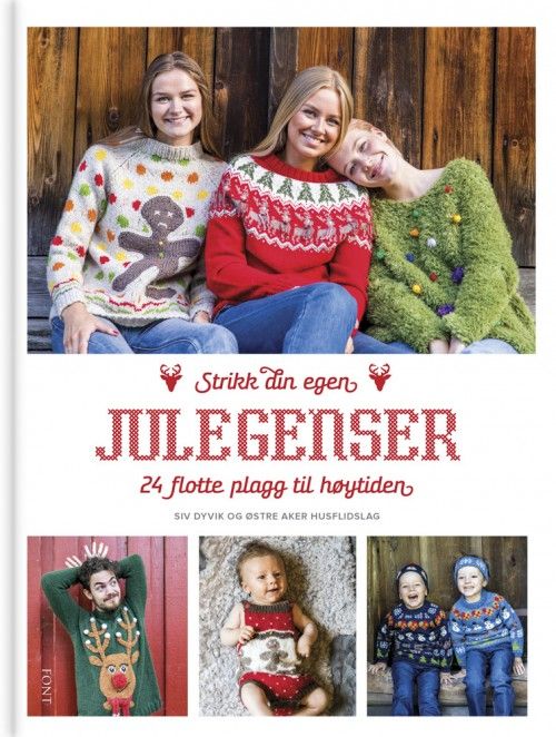 Strikk din egen julegenser : 24 flotte plagg til høytiden