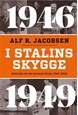 I Stalins skygge : 1946-1949