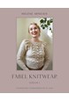 Fabel knitwear : 34 romantiske strikkeoppskrifter til dame. Volume 1