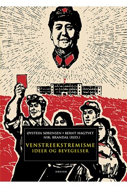 Venstreekstremisme : ideeer og bevegelser