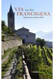 Via Francigena : i pilegrimsspor gjennom Italia