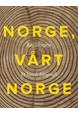Norge, vårt Norge : et lands biografi