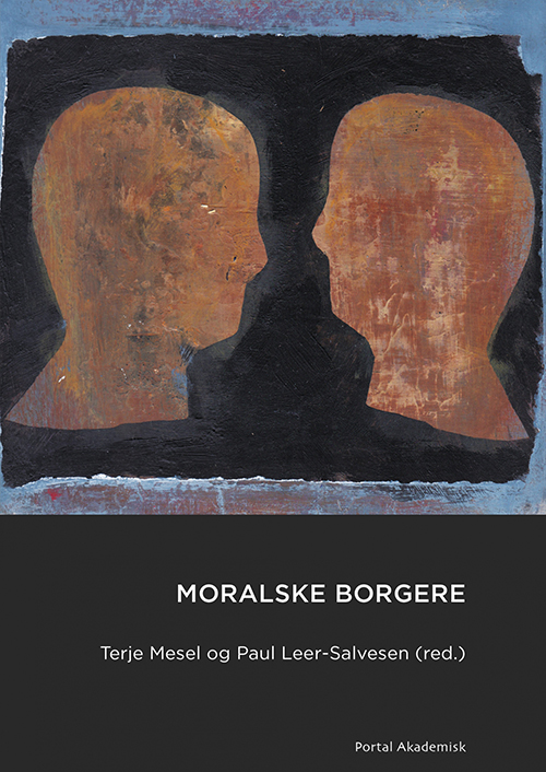Moralske borgere : refleksjoner over etikk og samfunn