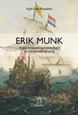Erik Munk : kriger, lensherre og bondeplager : en entreprenør for si tid