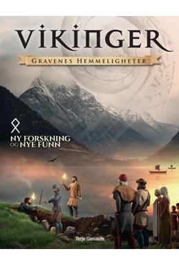 Vikinger : gravenes hemmeligheter