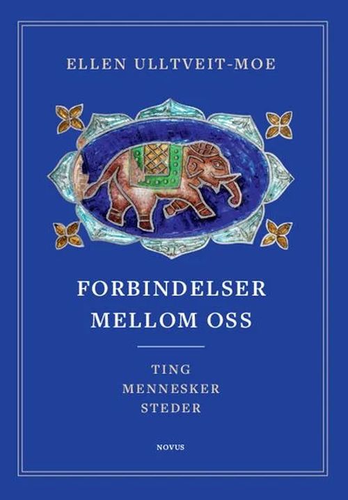 Forbindelser mellom oss : ting, mennesker, steder
