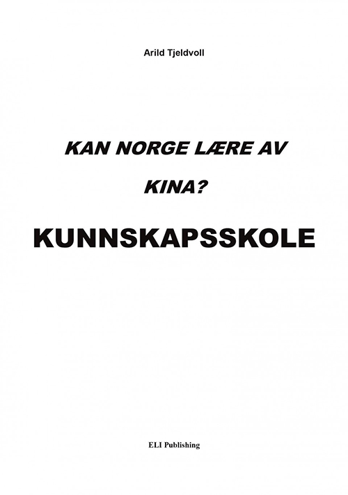Kan Norge lære av Kina? : kunnskapsskole