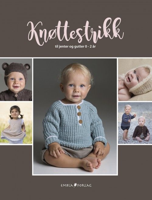 Knøttestrikk : til jenter og gutter 0-2 år