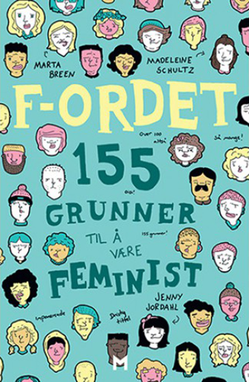 F-ordet : 155 grunner til å være feminist