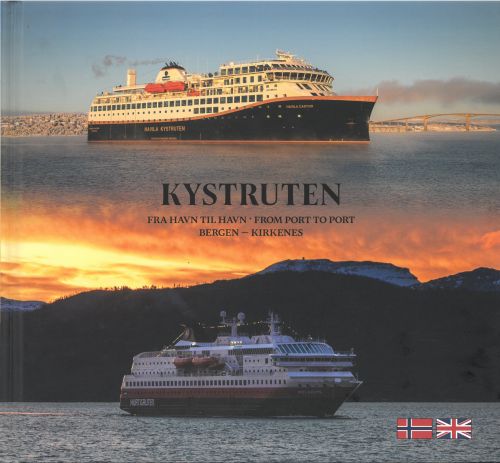 Kystruten : fra havn til havn = from port to port : Bergen-Kirkenes
