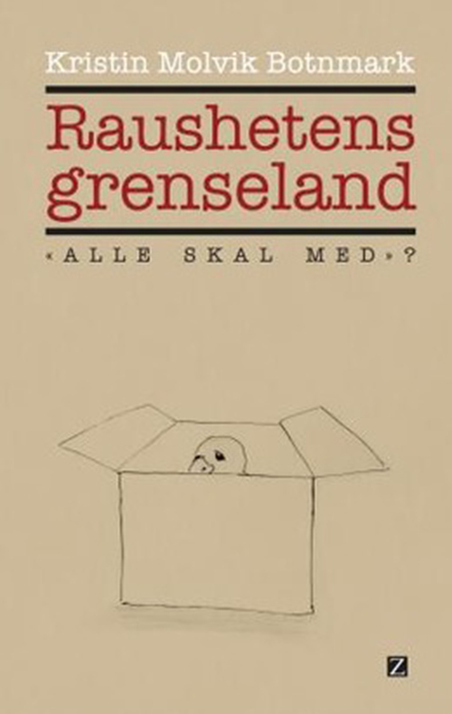 Raushetens grenseland : "alle skal med"?